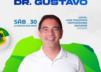 Dr. Gustavo Soares realizará neste sábado (30) grande encontro com apoiadores em Assú