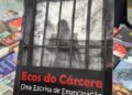 Livro “Ecos do Cárcere”, de escritor apodiense, chega à Livraria Manimbu, em Natal