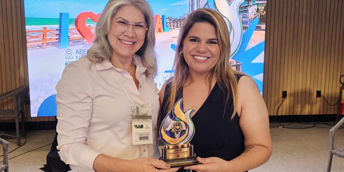 Lúcia Bessa recebe Troféu UVB Destaque Potiguar e consolida reconhecimento de atuação no Legislativo